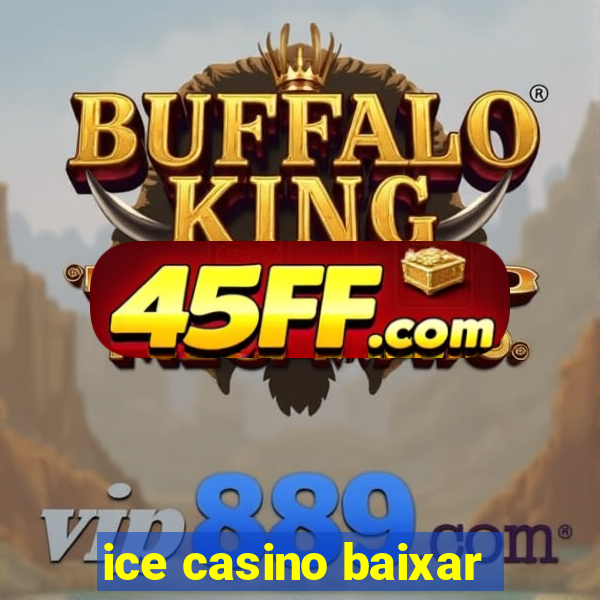 ice casino baixar